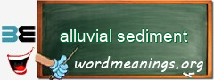 WordMeaning blackboard for alluvial sediment